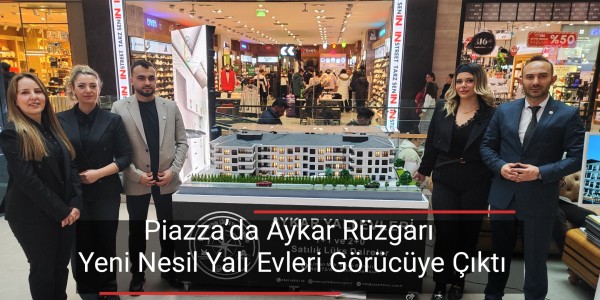 Piazza’da Aykar Rüzgarı: Yeni Nesil Yalı Evleri Görücüye Çıktı